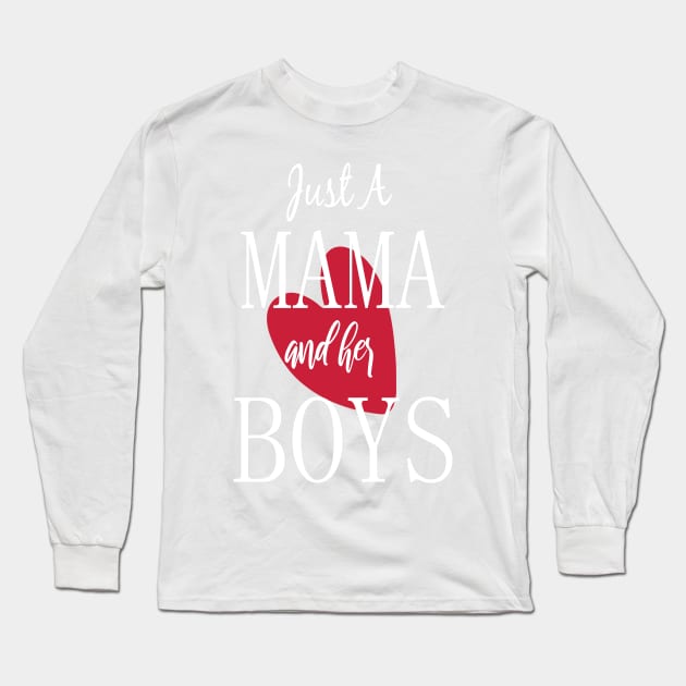 Just a Mama and Her Boys-Mother and Son Matching-Gif SHirt For Mom Long Sleeve T-Shirt by yassinebd